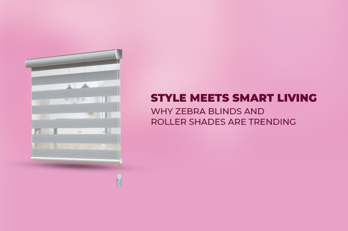 Style Meets Smart Living – Why Zebra Blinds and Roller Shades Are Trending