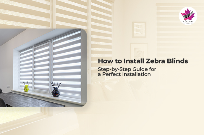 How to Install Zebra Blinds: Step-by-Step Guide for a Perfect Installation